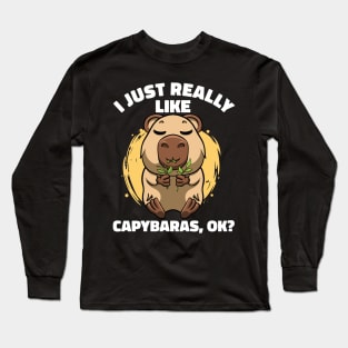 I Just Really Like Capybaras Lover Rodent Zoo Cute Capybara Long Sleeve T-Shirt